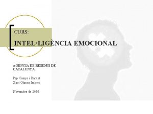 CURS INTELLIGNCIA EMOCIONAL AGNCIA DE RESIDUS DE CATALUNYA