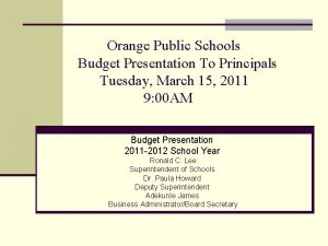 Orange Public Schools Budget Presentation To Principals Tuesday