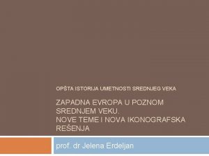 OPTA ISTORIJA UMETNOSTI SREDNJEG VEKA ZAPADNA EVROPA U