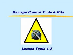 Damage Control Tools Kits Lesson Topic 1 2