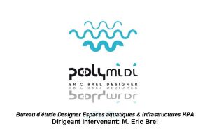 Bureau dtude Designer Espaces aquatiques infrastructures HPA Dirigeant