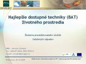 Najlepie dostupn techniky BAT ivotnho prostredia kolenie prevdzkovateov