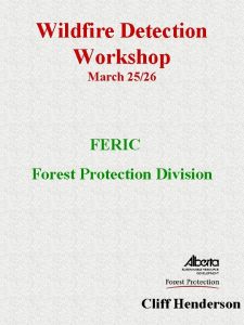 Wildfire Detection Workshop March 2526 FERIC Forest Protection