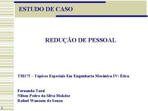 ESTUDO DE CASO REDUO DE PESSOAL TM 175