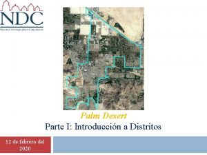 Palm Desert Parte I Introduccin a Distritos 12