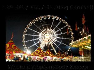 18 th EFL ESL ELL Blog Carnival Where