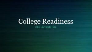 College Readiness Ollin University Prep Common Goals Increase
