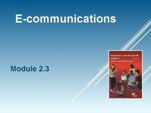 Ecommunications Module 2 3 Ecommunications Module 2 3