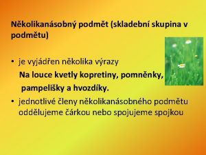 Nkolikansobn podmt skladebn skupina v podmtu je vyjden