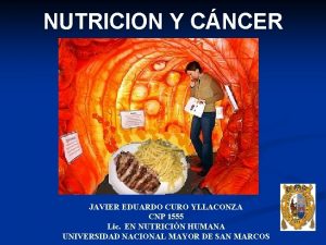 NUTRICION Y CNCER JAVIER EDUARDO CURO YLLACONZA CNP