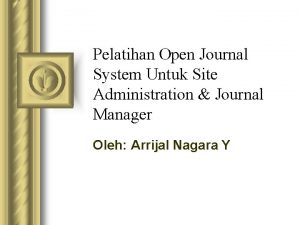 Pelatihan Open Journal System Untuk Site Administration Journal