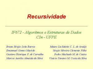 Recursividade IF 672 Algoritmos e Estruturas de Dados