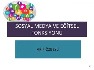 SOSYAL MEDYA VE ETSEL FONKSYONU ARF ZBEYL Sosyal