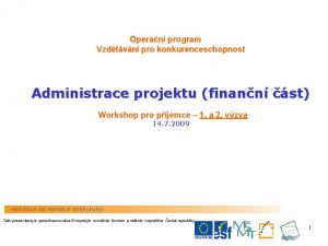 Operan program Vzdlvn pro konkurenceschopnost Administrace projektu finann