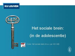 Het sociale brein in de adolescentie Crone Het