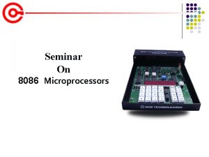 Seminar On 8086 Microprocessors INTRODUCTION 8086 is an