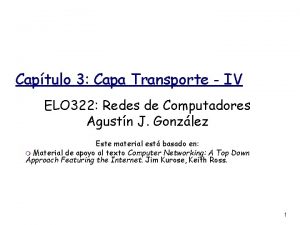 Captulo 3 Capa Transporte IV ELO 322 Redes