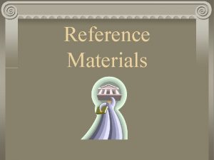 Reference Materials Dictionary Word meanings Pronunciation Parts of