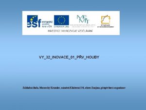 VY32INOVACE01PVHOUBY Zkladn kola Moravsk Krumlov nmst Kltern 134