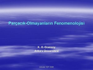 ParackOlmayanlarn Fenomenolojisi K O Ozansoy Ankara niversitesi Ankara