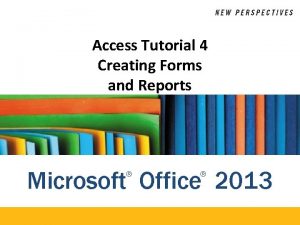 Access Tutorial 4 Creating Forms and Reports Microsoft