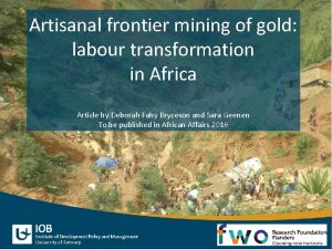 Artisanal frontier mining of gold labour transformation in