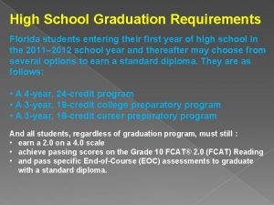 High School Graduation Requirements Florida students entering their