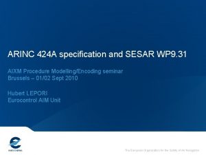 ARINC 424 A specification and SESAR WP 9