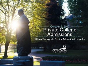 October 3 2017 Private College Admissions Hikaru Yamaguchi