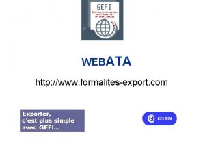 WEBATA http www formalitesexport com Exporter cest plus