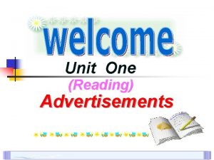 Unit One Reading Advertisements subtitles Advertisements The first