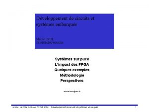 Dveloppement de circuits et systmes embarqus Michel MUR