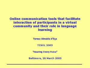 Online communication tools that facilitate interaction of participants