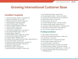 Growing International Customer Base Installed Hospitals 1 Abbott