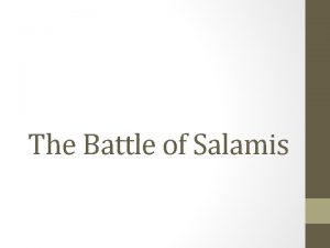 The Battle of Salamis Leading up to the