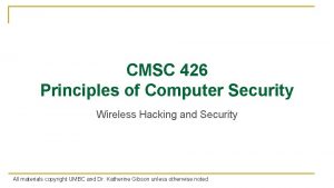 CMSC 426 Principles of Computer Security Wireless Hacking