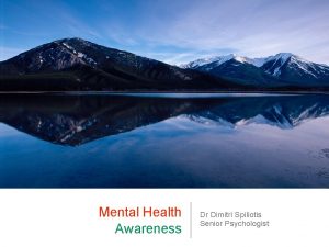 Mental Health Awareness Dr Dimitri Spiliotis Senior Psychologist