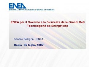 ENTE PER LE NUOVE TECNOLOGIE L ENERGIA E