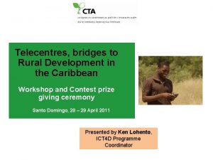 Telecentres bridges to Rural Development in the Caribbean