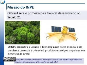 Misso do INPE O Brasil ser o primeiro