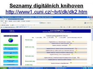 Seznamy digitlnch knihoven http www 1 cuni czbrtdkdk