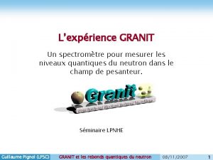Lexprience GRANIT Un spectromtre pour mesurer les niveaux