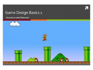 Game Design Basics 1 Structures and Elements Learning