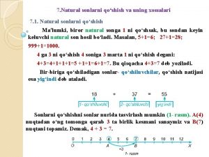 7 Natural sonlarni qoshish va uning xossalari 7