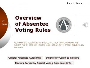 Part One 17 mins Overview of Absentee Voting