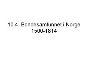 10 4 Bondesamfunnet i Norge 1500 1814 Frst