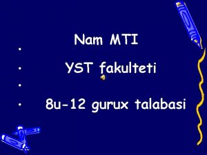 Nam MTI YST fakulteti 8 u12 gurux talabasi