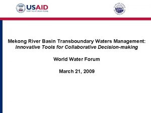 Mekong River Basin Transboundary Waters Management Innovative Tools