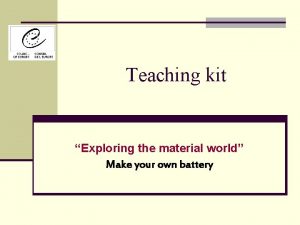 Teaching kit Exploring the material world Make your