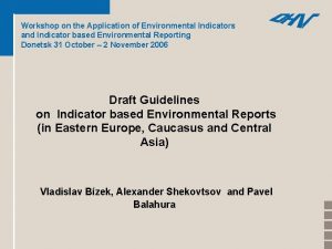 Workshop on the Application of Environmental Indicators and